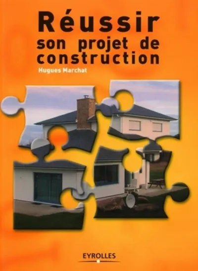 Visuel de Réussir son projet de construction