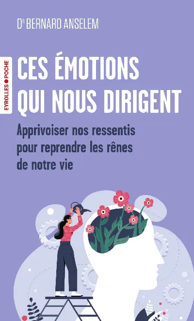 Visuel de Ces émotions qui nous dirigent