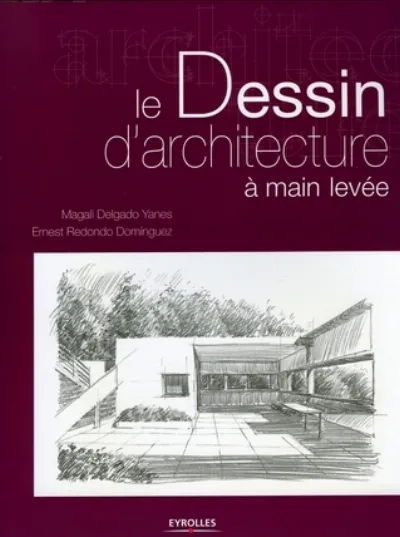 Visuel de Le dessin d'architecture à main levée