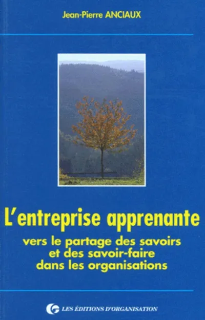 Visuel de L'entreprise apprenante : vers le partage des savoirs et des savoir-faire dans les organisations