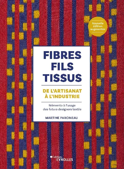 Visuel de Fibres, fils, tissus : de l'artisanat à l'industrie