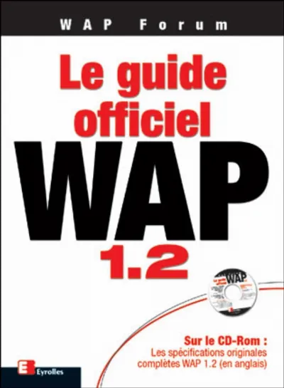 Visuel de Le Guide officiel du WAP 1.2