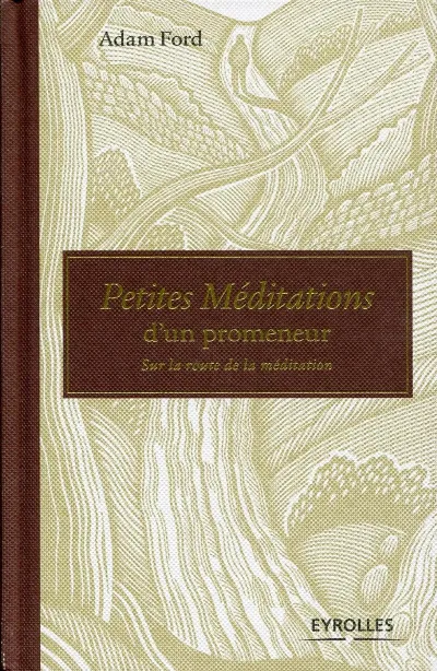 Visuel de Petites méditations d'un promeneur