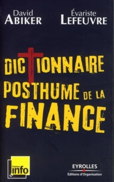 Visuel de Dictionnaire posthume de la finance