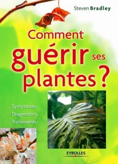 Visuel de Comment guérir ses plantes ?