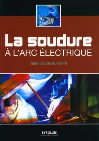 Visuel de La soudure à l'arc électrique