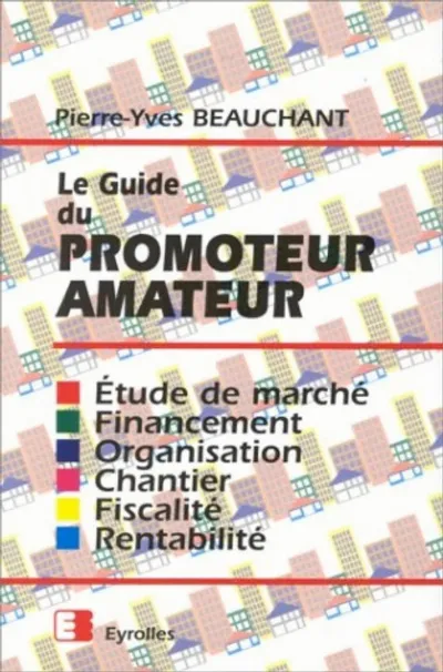 Visuel de Le guide du promoteur amateur