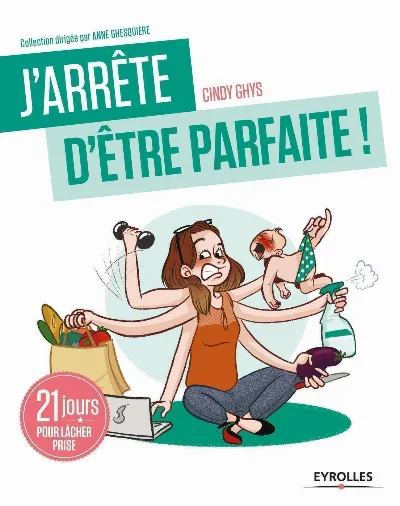 Visuel de J'arrête d'être parfaite !