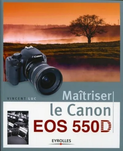 Visuel de Maîtriser le Canon EOS 550D