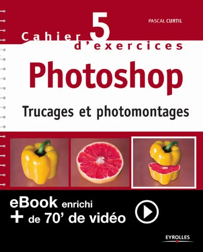 Visuel de Cahier n°5 d'exercices Photoshop (Version enrichie)