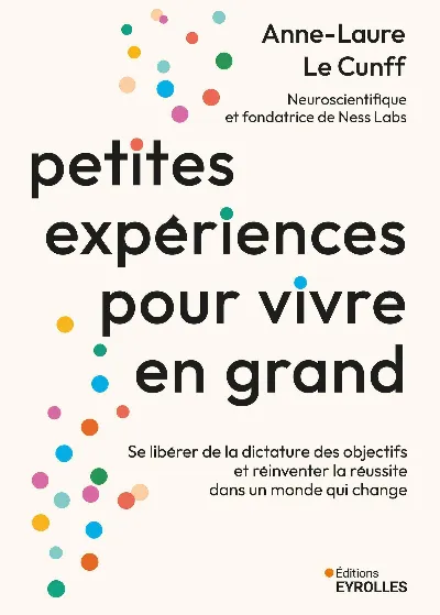 Visuel de Petites expériences pour vivre en grand