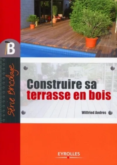Visuel de Construire sa terrasse en bois