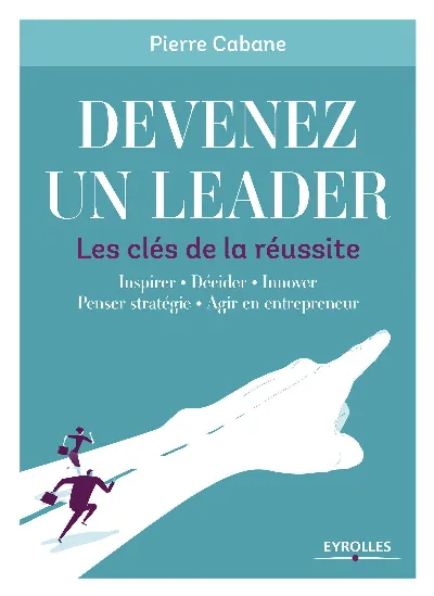 Visuel de Devenez un leader, les clés de la réussite