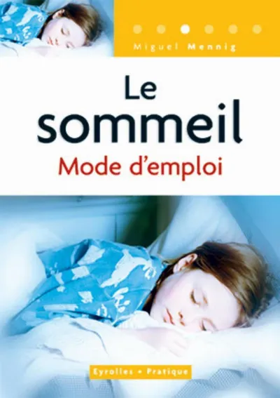 Visuel de Le sommeil - Mode d'emploi
