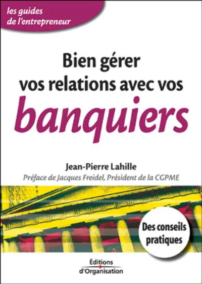 Visuel de Bien gérer vos relations avec vos banquiers