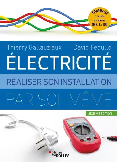 Visuel de Electricité : réaliser son installation électrique par soi-même