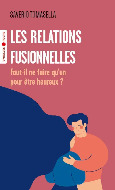 Visuel de Les relations fusionnelles