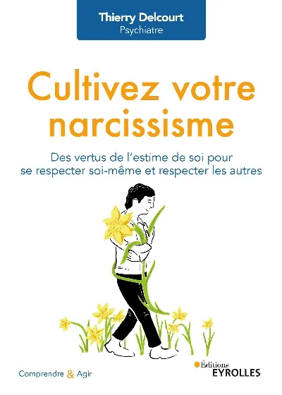 Visuel de Cultivez votre narcissisme