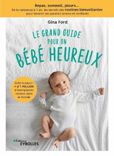 Visuel de Le grand guide pour un bébé heureux