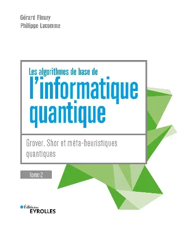 Visuel de Les algorithmes de base de l'informatique quantique - Tome 2