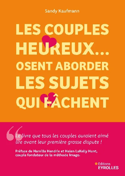 Visuel de Les couples heureux... osent aborder les sujets qui fâchent