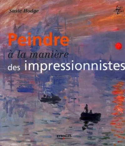 Visuel de How to paint like the Impressionists