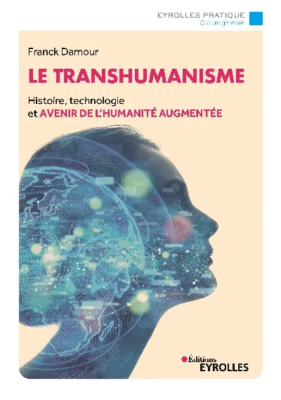 Visuel de Transhumanisme, quel avenir pour l'humanité ?