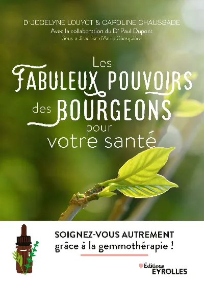 Visuel de Les fabuleux pouvoirs des bourgeons pour votre santé