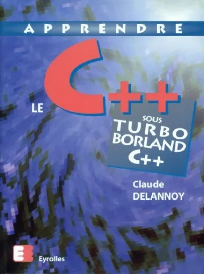 Visuel de Apprendre le C sous Turbo-Borland C++