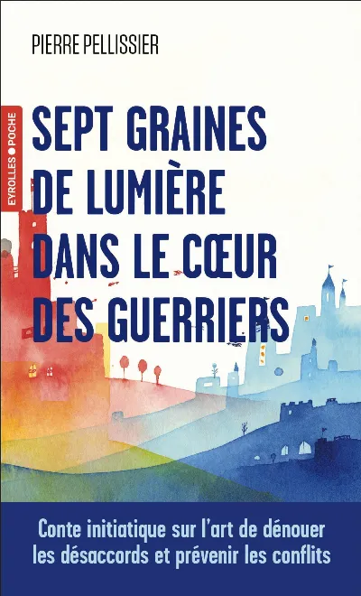 Visuel de Sept graines de lumière dans le coeur des guerriers