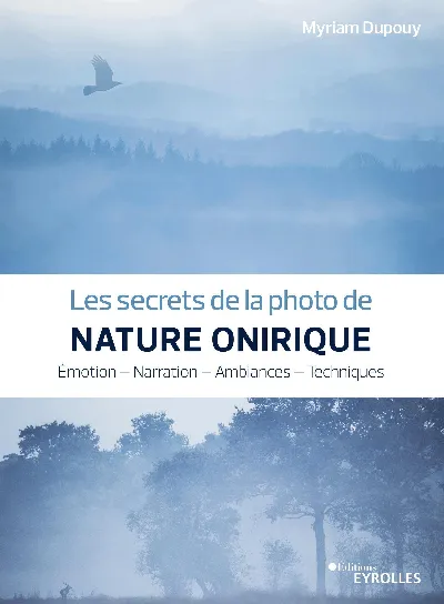 Visuel de Les secrets de la photo de nature onirique