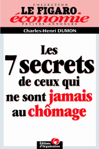 Visuel de Les 7 secrets de ceux qui ne sont jamais au chômage