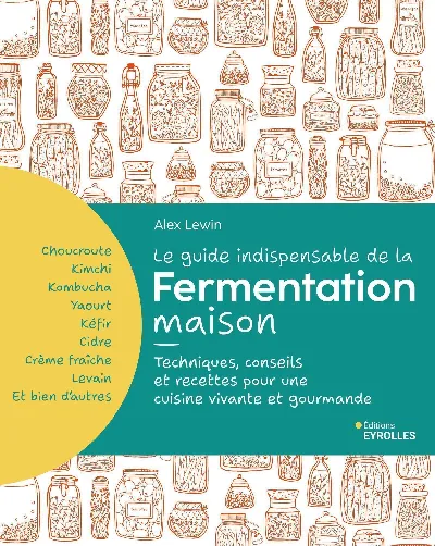 Visuel de Le guide indispensable de la fermentation maison