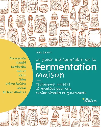 Visuel de Le guide indispensable de la fermentation maison