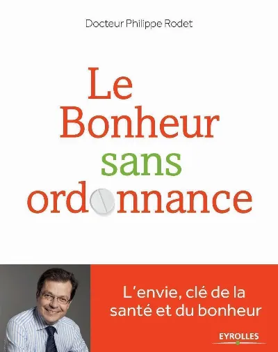 Visuel de Le bonheur sans ordonnance