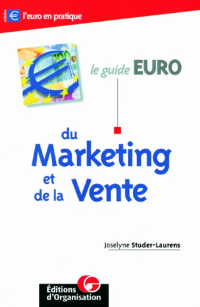 Visuel de Le guide Euro du marketing et de la vente