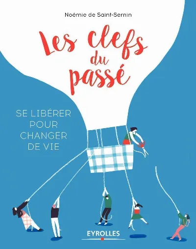 Visuel de Les clefs du passé, se libérer pour changer de vie