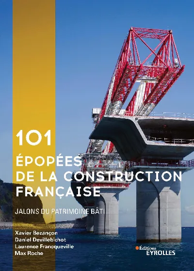 Visuel de 101 épopées de la construction française