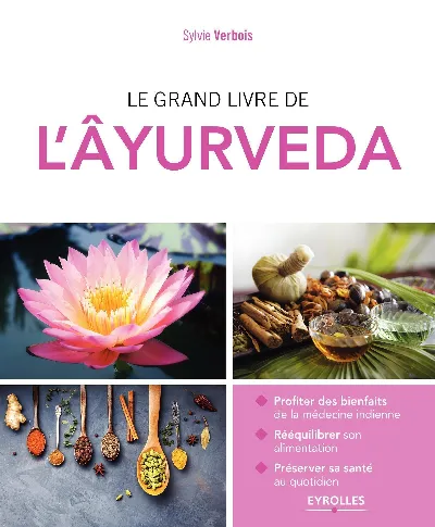 Visuel de Le grand livre de l'Âyurveda