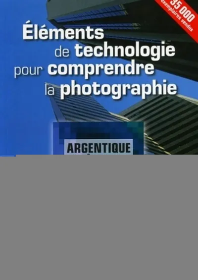 Visuel de Eléments de technologie pour comprendre la photographie