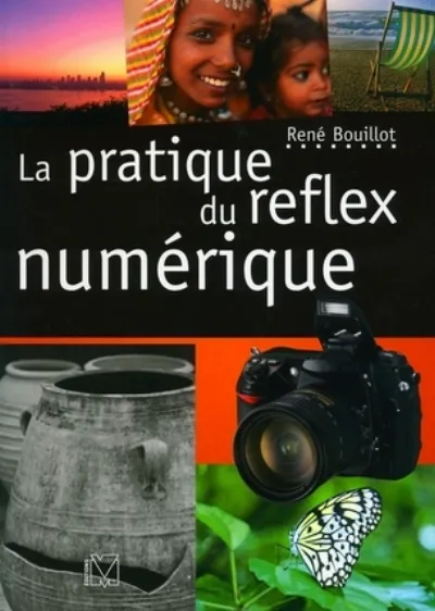 Visuel de La pratique du reflex numérique