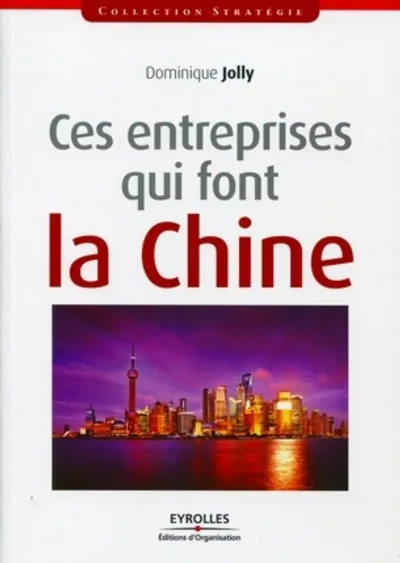 Visuel de Ces entreprises qui font la Chine