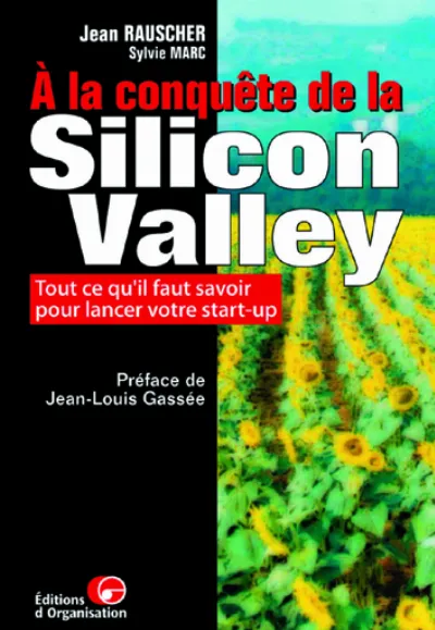 Visuel de A la conquête de la Silicon Valley