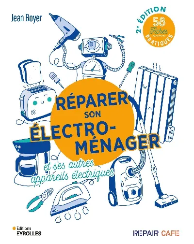 Visuel de Réparer son électroménager et ses autres appareils électriques