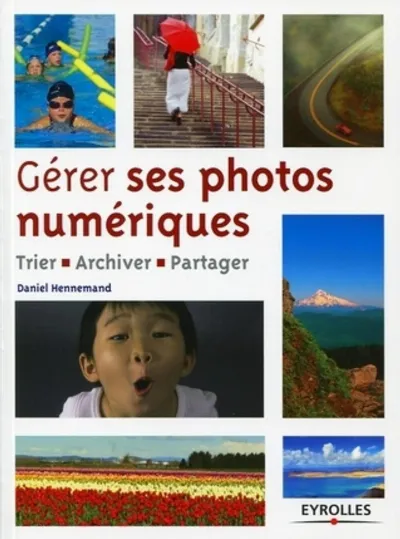 Visuel de Gérer ses photos numériques, trier, archiver, partager