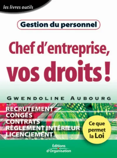 Visuel de Chef d'entreprise : vos droits ! gestiondu personnel