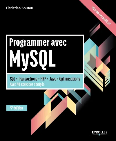 Visuel de Programmer avec MySQL : SQL, transactions, PHP, Java, optimisations