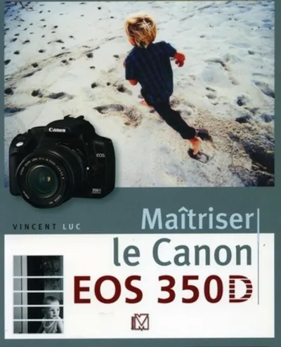 Visuel de Maîtriser le Canon EOS 350D