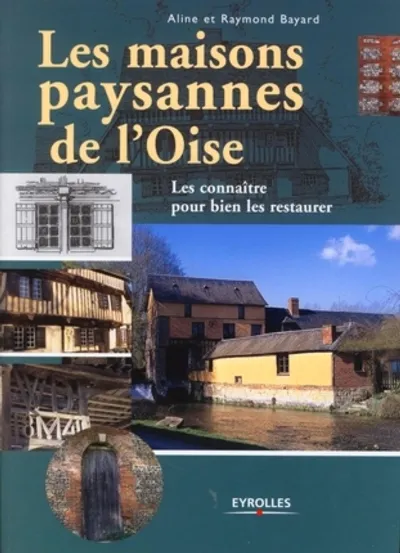 Visuel de Les maisons paysannes de l'Oise