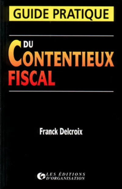 Visuel de Guide pratique du contentieux fiscal